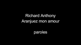 Richard AnthonyAranjuez mon amourparoles [upl. by Nonregla]