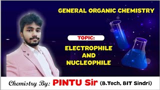 General Organic ChemistryElectrophile and NucleophileBond FissionHeterolytic amp Homolytic [upl. by Ginnie]