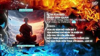 Nhân Sinh Quán  Jin Tuấn Nam x Thanh Huyy「Remix Version by 1 9 6 7」 Audio Lyrics Video [upl. by Channa727]