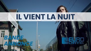 bande annonce Il vient la nuit sur Eurochannel [upl. by Conrade254]