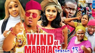 WIND OF MARRIAGE SEASON 13 TRENDING MOVIE  MARY IGWEMIKE EZURUONYE 2022 LATEST NOLLYWOOD MOVIE [upl. by Ariel779]