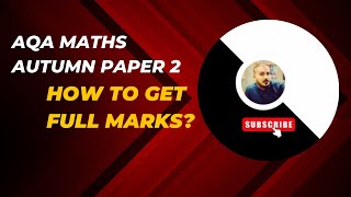 AQAGCSEMATHSMOCKAUTUMN PAPER 2How to get full marks [upl. by Yelehsa]