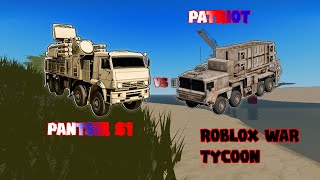 Pantsir S1 vs Patriot in ROBLOX War Tycoon [upl. by Awahsoj]