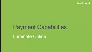 Luminate Online Payment Capabilities [upl. by Dolhenty193]