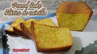 POUND CAKE CLÁSICO DE VAINILLA receta fácil de Temperos e Sabores [upl. by Aysahc]