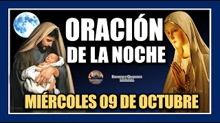 ORACIÓN DE LA NOCHE ORACIÓN ANTES DE DORMIR  MIÉRCOLES 09 DE OCTUBRE DE 2024 [upl. by Ninerb]