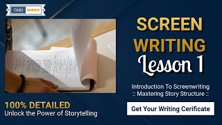 Screenwriting Lesson 1 Master Story Structure  TAIM AFRICA [upl. by Thilda]