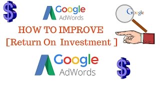 How to Improve Your AdWords ROI  How to improve conversion in adwords campaign  Hindi [upl. by Manvell]