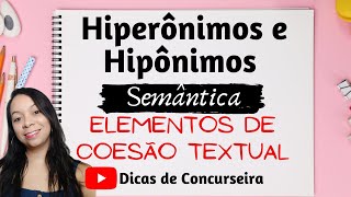 Hiperônimos e Hipônimos  Elementos de coesão textual  Semântica  Produção de texto [upl. by Winchell]