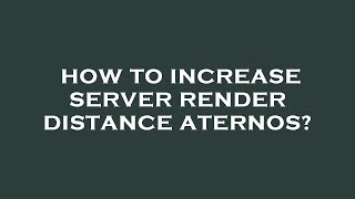 How to increase server render distance aternos [upl. by Eelrac822]