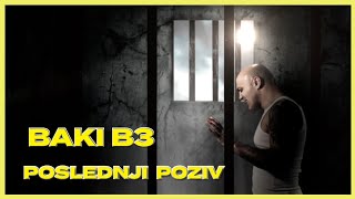 BAKI B3  POSLEDNJI POZIV  Official Video [upl. by Tallou]