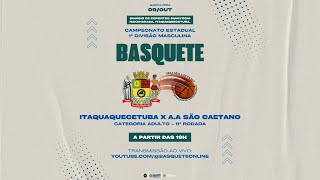 Itaquaquecetuba x AA São Caetano  Campeonato Estadual de Basquete  1ª Divisão Masculina [upl. by Fabiola386]