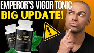 EMPEROR’S VIGOR TONIC  BIG UPDATE Emperor’s Vigor Tonic Reviews  Emperor’s Vigor Tonic for Men [upl. by Zetram544]