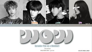 KARAOKE 3racha WOW You As A Member  4 Members Ver [upl. by Grand721]