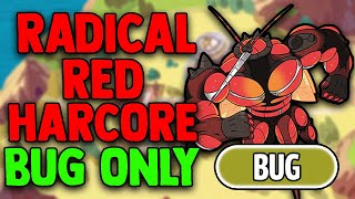 POKEMON RADICAL RED 40 HARDCORE MODE BUT I ONLY USE BUG TYPE POKEMON [upl. by Vine]