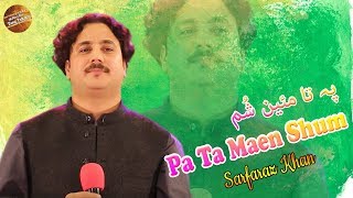 Pa Ta Maen Shum  Sarfaraz Khan  Pashto Song  HD Video [upl. by Remas]