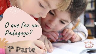 O que faz um Pedagogo 1ª Parte [upl. by Aihsoj]