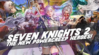 UPCOMING POWERCREEP HEROES Part 4 of Whats To Come  Seven Knights 2 [upl. by Aikimat517]