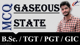 GASEOUS STATE MCQ  BSc  MSc  TGT  PGT  GIC  Chem Tutorial [upl. by Leno175]