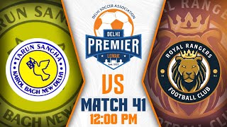 Tarun Sangha FC VS Royal Rangers FC  Delhi Premier League 2024 [upl. by Ahsitil]