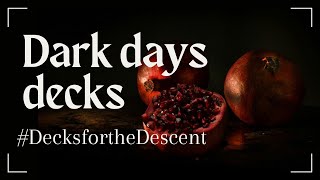 Dark Days Decks DecksfortheDescent  Decks for Autumn [upl. by Suellen]