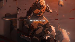 You Don’t Have Enemies  Vinland Saga edit [upl. by Aneleasor]