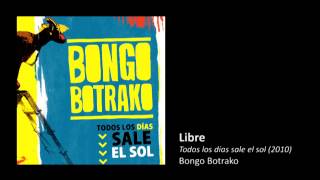 Bongo Botrako  Libre [upl. by Warfeld566]