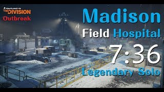 The Division  Madison Field Hospital Legendary Solo 0736  Flawless PC 182 Outbreak [upl. by Assanav654]