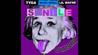 Tyga  Senile Feat Nicki Minaj amp Lil Wayne chopped and screwed [upl. by Nerahs]