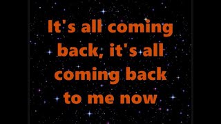 Céline Dion Its All Coming Back To Me Now Lyrics [upl. by Henning]