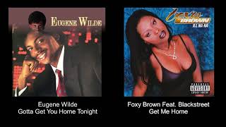 Eugene Wilde  Gotta Get You Home Tonight 🧬 Foxy Brown Feat Blackstreet  Get Me Home [upl. by Brace]