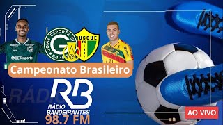 Goiás x Brusque AO VIVO  Campeonato Brasileiro  Série B [upl. by Carthy538]