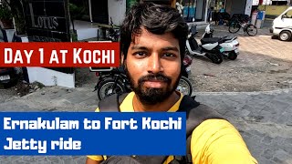 Ernakulam to Kochi Jetty ride  Fort Kochi Day 1  Tamil  UV speaks [upl. by Ylicic]