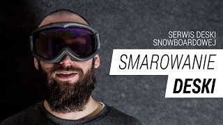 Serwis snowboardu  Smarowanie ślizgu  Część 33 [upl. by Sherourd]