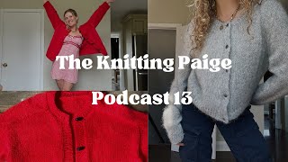 podcast 13  finished Cardigan no 9 colourwork socks my first shawl on the needles [upl. by Bihas]