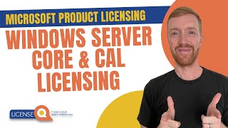 Windows Server Core amp CAL licensing  Microsoft Product Licensing [upl. by Brady]