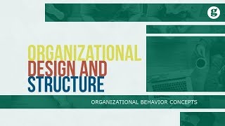 Organizational Design and Structure [upl. by Kennith]