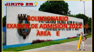 SOLUCIONARIO ADMISION UNMSM 2022  I  AREA E [upl. by Eylloh]