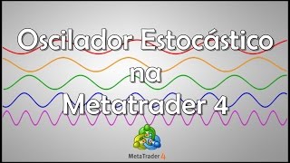 Como Pôr o Oscilador Estocástico na MetaTrader 4 [upl. by Azeret]