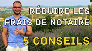 Comment réduire les frais de notaire  5 conseils [upl. by Jamila882]