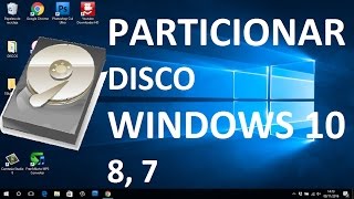 Crear una partición en Disco Duro Windows 10 8  7 Sin programas [upl. by Coster]