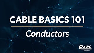 Cable Basics 101 Conductors  Brought to you by Allied Wire amp Cable [upl. by Orvas]