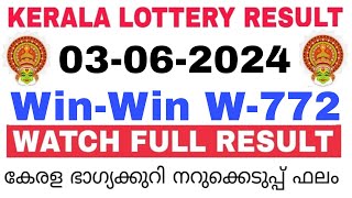 Kerala Lottery Result Today  Kerala Lottery Result Today WinWin W772 3PM 03062024 bhagyakuri [upl. by Pillyhp]