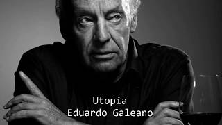 UtopíaEduardo Galeano [upl. by Natka]