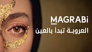 MAGRABi  The Arabian Eye  مغربي  العروبة تبدأ بالعين [upl. by Moulden]