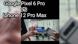 Google Pixel 6 Pro Vs Iphone 12 Pro Max Camera Comparison Test  iphone12promax googlepixel6pro [upl. by Margi]