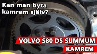 Volvo S80 D5  Byte av Kamrem  Change timing belt [upl. by Kaye]