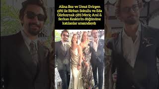 ALINA BOZ VE BIRKAN SOKULLU DÜĞÜNDE BİR ARAYA GELDİLERAlinaBoz BirkanSokullu Düğün [upl. by Ahsiral]