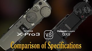 Fujifilm XPro3 vs Panasonic Lumix GX9 A Comparison of Specifications [upl. by Karly490]