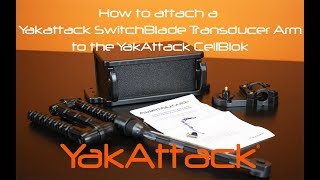 How to attach a YakAttack SwitchBlade Transducer Arm to the YakAttack CellBlok [upl. by Aniloj210]